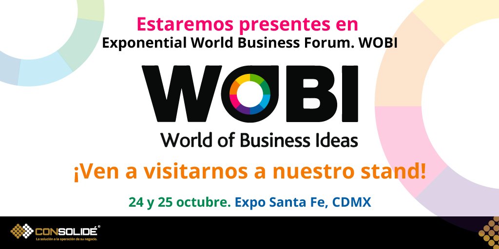 OperaConsolide's tweet photo. ¡Consolidé siempre presente en los mejores eventos!
En esta ocasión estaremos en "Exponential World Business Forum. WOBI" 
Construyendo líderes que cambian los negocios. 
#WOBI #Consolidé #WBFMEX #Networking https://t.co/4GJOa8eyQp