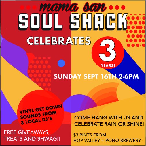 MSSoulShack's tweet photo. Come celebrate Mama San’s 3rd Anniversary this coming Sunday, Sept 16th: 2pm-6pm. $3 Pints from Hop Valley &amp; Pono Breweries! 3 Local DJs! Giveaways, Free Treats &amp; Shwag! Swing on through to party down or just say ‘sup! https://t.co/JMDtPYSfYK