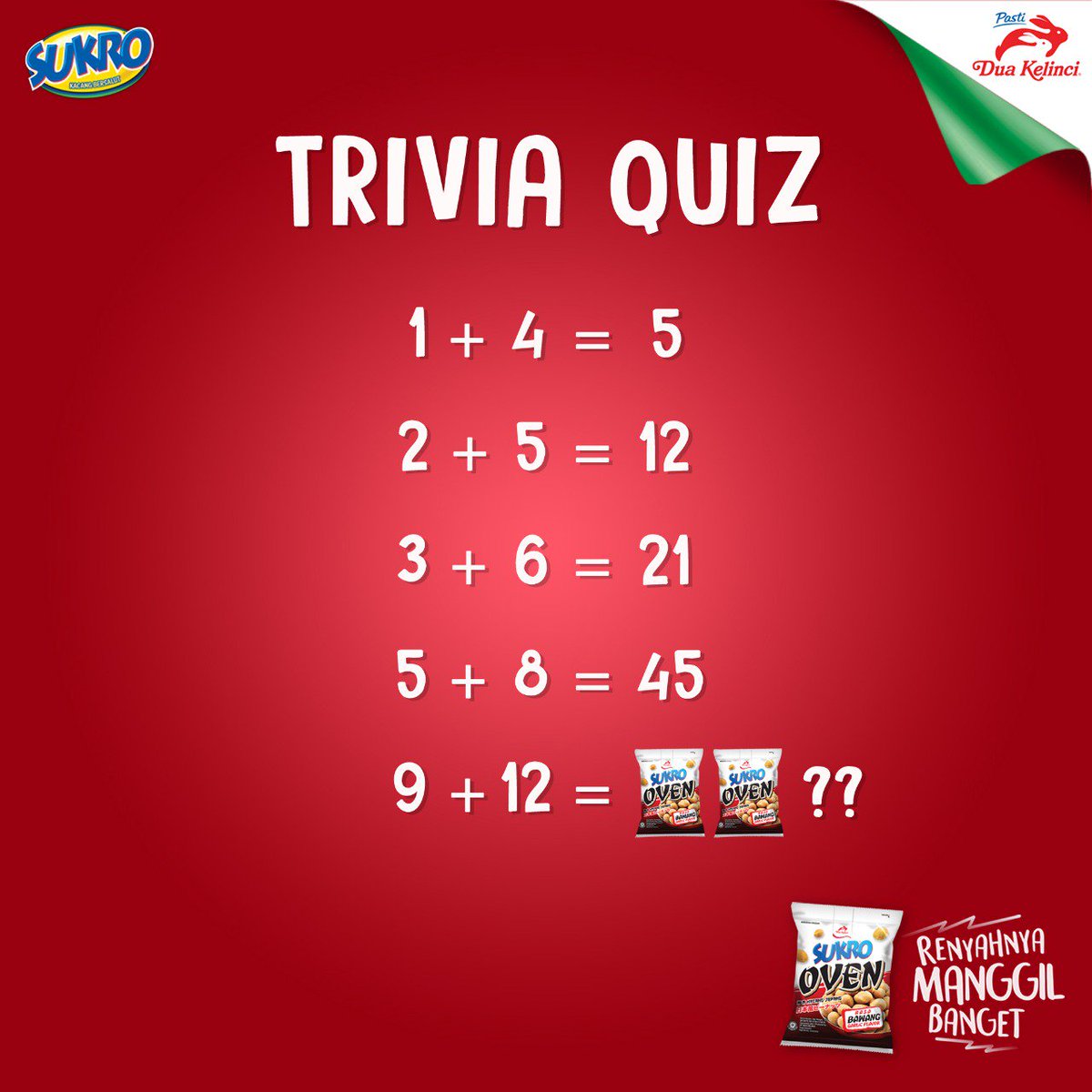 sukro_id's tweet photo. #SukroTrivia!
9 + 12 = berapa nih? Kalau udah tau jawabannya, bagi 2 ya. Habis itu, ketik langsung deh jawabannya di kolom komentar. Jawaban yang kamu berikan = nilai 1 buah #SukroOven π
Ditunggu yaa!
#sukro #renyahnyamanggilbanget #kacangseruasliindonesia https://t.co/1CUiyuZLoY