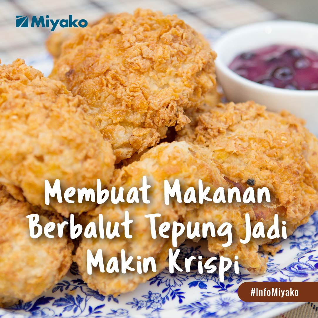 Miyako_Indo's tweet photo. Teman Miyako pernah coba buat makanan yang berbalut tepung agar makanannya crispy tapi hasilnya tidak sesuai ekspektasi? . Anda mau tahu cara membuat makanan berbalut tepung dan hasilnya crispy? Simak #TipsMiyako berikut yuk! https://t.co/jO5KuR5mdt https://t.co/0XHqDQtWYp