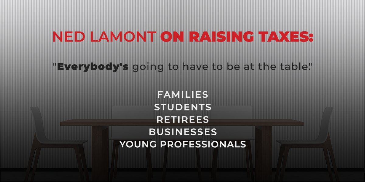 bobforgovernor's tweet photo. Ned Lamont says that when it comes who he raises taxes on, “Everybody’s going to have to be at the table.” Do you want to be seated at Ned’s table? #ctgov #ctpolitics https://t.co/VYuwK0K8qD