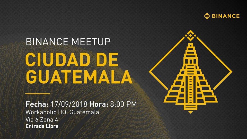 Join us @ Guatemala City on 9/17/2018
#BinanceGlobalMeetup 
Sign up at facebook.com/events/9975466… …