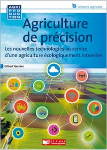 TerrAvenirHN's tweet photo. "Agriculture de précision : comprendre et mettre en oeuvre les bases de la révolution agronomique" Gilbert GRENIER "la bonne dose, au bon endroit et au bon moment" A lire: Editions France Agricole, 2018. https://t.co/ggdDgQ73wH