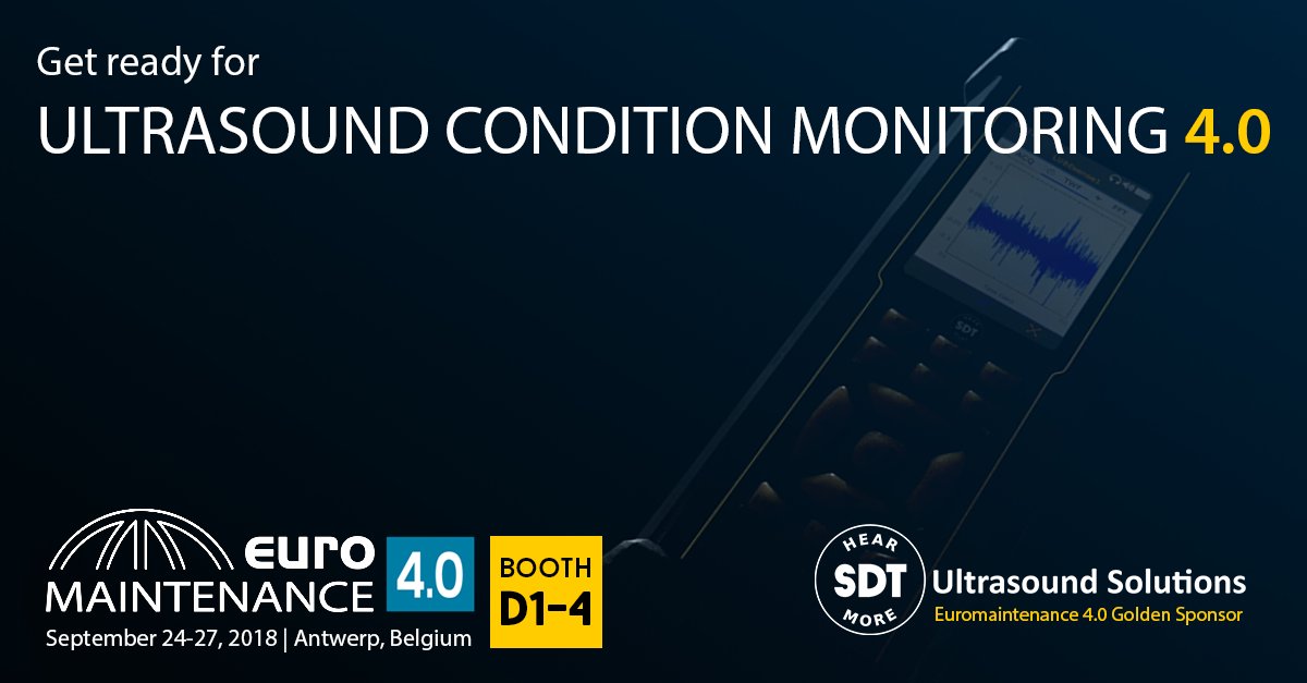 SDT Ultrasound Solutions, Gold Sponsor of #Euromaintenance 4.0, invites you to discover Ultrasound Condition Monitoring 4.0 at the booth D1-4 on September 24-27 in Antwerp, Belgium. euromaintenance.org