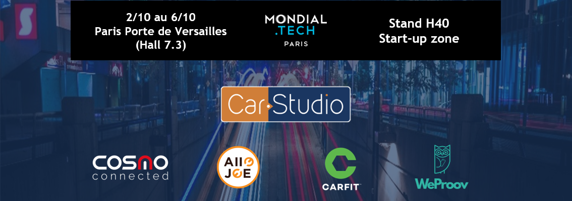 Retrouvez nous du 2 au 6 octobre lors de <a href="/mondial_tech/">Mondial Tech</a> stand H40 avec <a href="/CosmoConnected/">Cosmo Connected</a>  et <a href="/allojoemecano/">Allo Joe</a> et venez supporter <a href="/WeProov/">WeProov</a> et <a href="/car_fit/">CARFIT</a> sur la zone start-up ! facebook.com/notes/carstudi…