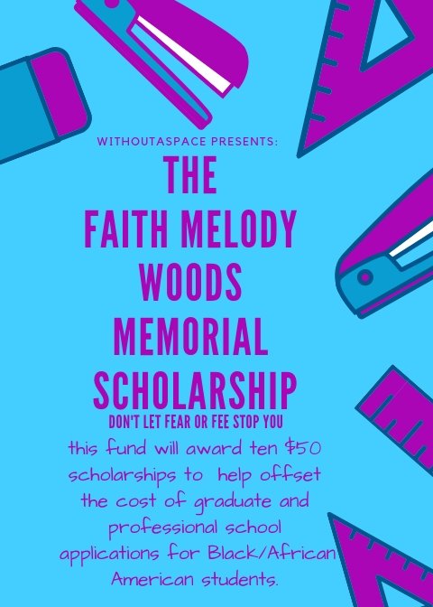 smileitsjoy's tweet image. #scholarship #trynagrad #firstgendoc 
Withoutaspace Presents the "Faith Melody Woods Memorial Scholarship" 
this scholarship seeks to offer ten (10) $50 Scholarships to Black undergraduates who are applying to graduate/professional school. 
withoutaspace.com/new-page/