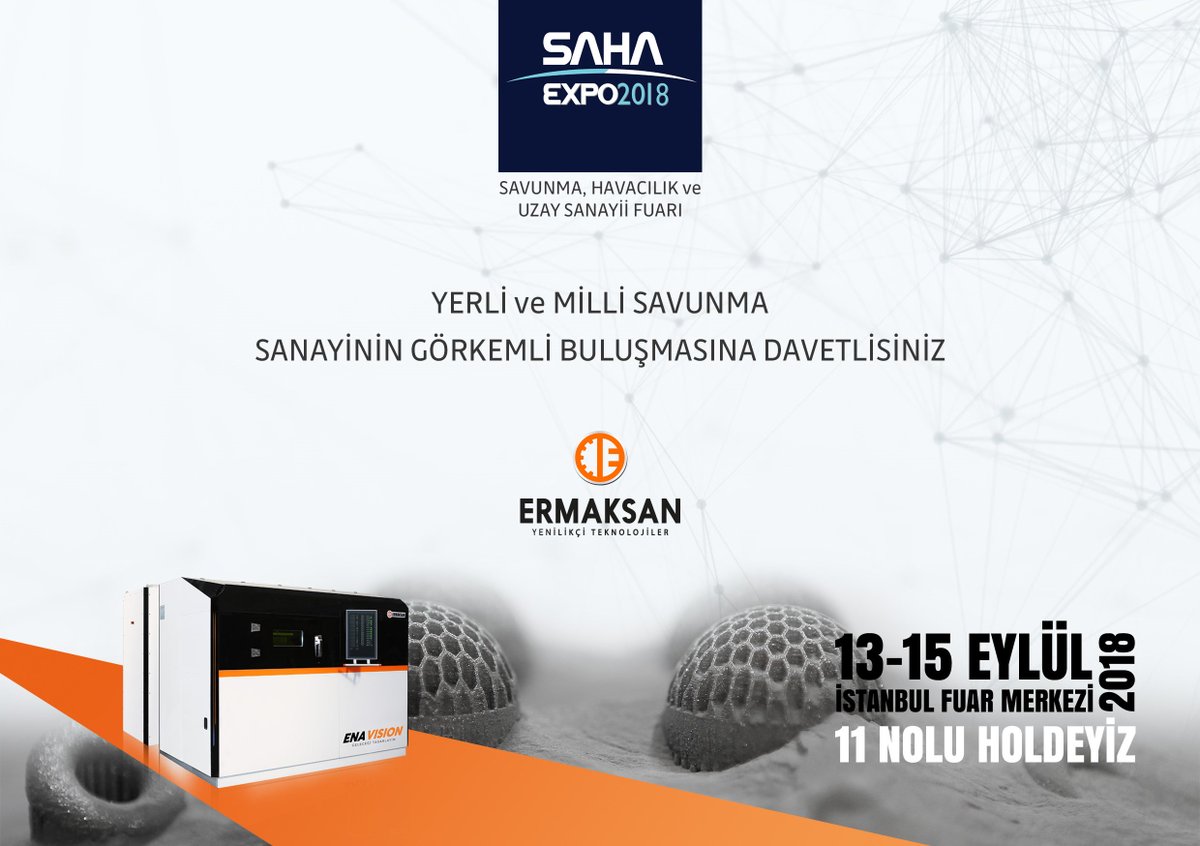 ERMAKSANMACHINE's tweet photo. Yerli ve milli savunma sanayinin görkemli buluşması #SAHAEXPO2018 tüm hızıyla devam ediyor. #Ermaksan #3DEklemeliİmalat #ENAVISION https://t.co/T0GZkPTMk5