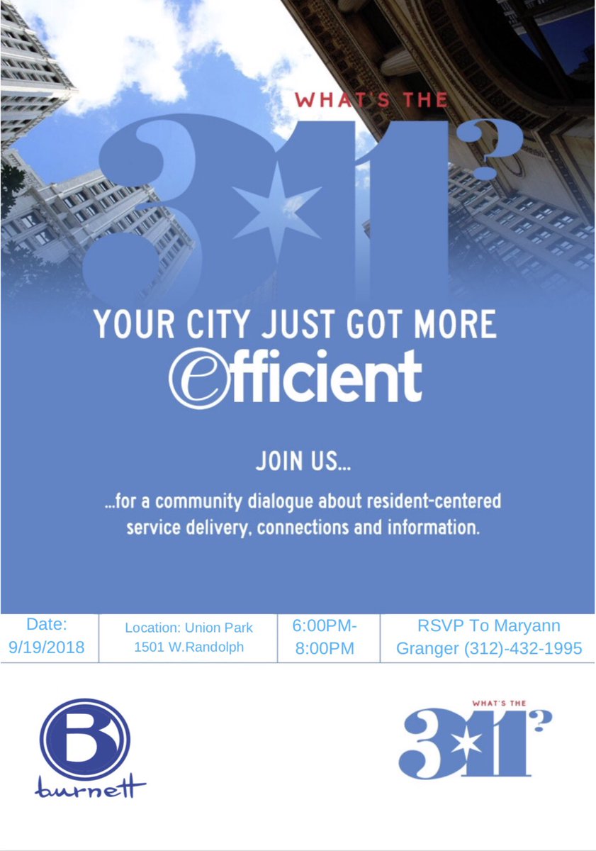 Join the 311 Community Engagement Team on Wed. Sept. 19th from 6:00 p.m.-8:00 p.m. for a community meeting with <a href="/AldermanBurnett/">Walter Burnett Jr.</a> and residents of Chicago’s 27th Ward!

Come out to learn more about the 311 non-emergency system as well as to provide your feedback for consideration.