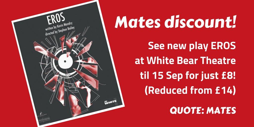 Next week is your FIRST chance to see <a href="/beyond_theatre/">Beyond the Pale Theatre Company</a>'s #TheSwordOfAlex at <a href="/WhiteBearTheatr/">White Bear Theatre</a>. 

This weekend is your LAST chance to see <a href="/EROStheplay/">EROStheplay</a> at the same address.
Did you see we have a #Mates discount for it?

Must finish TOMORROW 15 Sep:
mtmates.com/Eros_Tix #featured