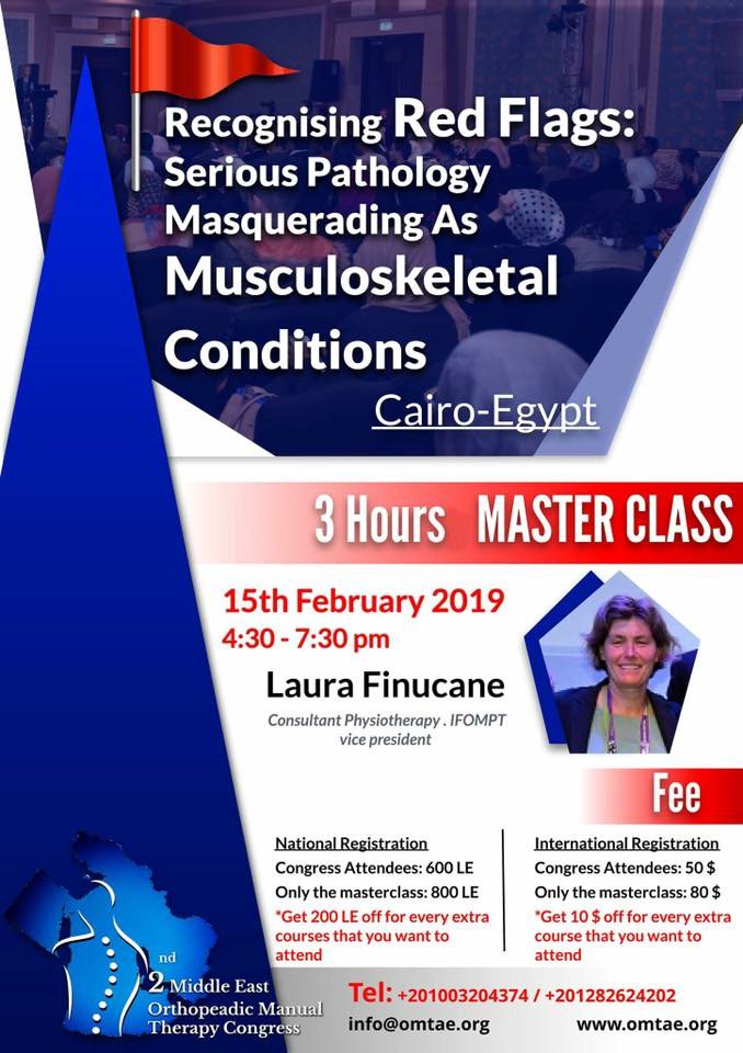 OMTA_Education's tweet photo. Recognising Red Flags🚩
Serious pathology masquerading as musculoskeletal conditions.
3- Hour Master Class
#Febrauray2019
#Cairo_Egypt
🗣By @LaurafinucaneB 
Consultant Physiotherapy. @IFOMPT Vice President
For full details🔻
https://t.co/90CyEXQh27
#OMTA_congress #ManualTherapy https://t.co/h6UVqbHIty