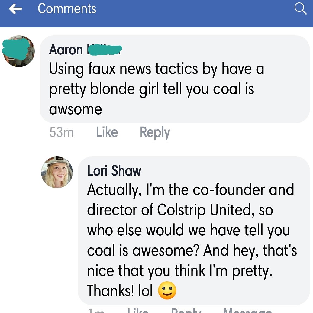 Hey buddy, like Shania Twain said; "She's more than just a pretty face!"

This was a comment on the latest <a href="/ColstripUnited/">Colstrip United</a> video. I might not look like the typical pro-coal activist that many people envision, but haters gonna hate, and #coal is still GREAT. Lol

#mtpol #Colstrip