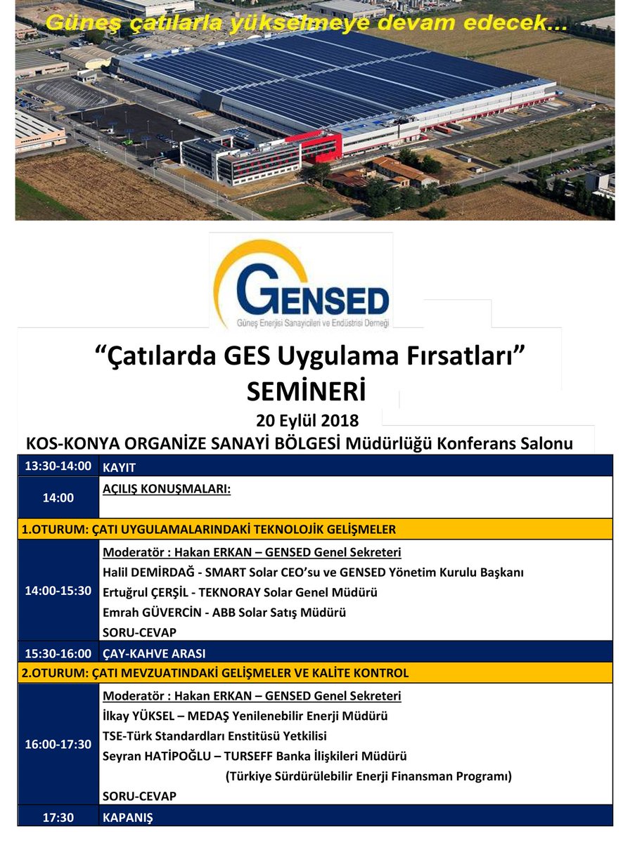 Çatılarda #GES Uygulama Fırsatları Semineri 20 Eylül 2018 
KOS – KONYA ORGANİZE SANAYİ BÖLGESİ Müdürlüğü Konferans Salonu
