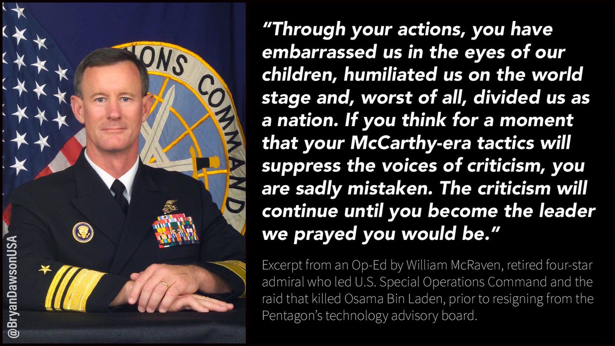 ‪“Through your actions, you have embarrassed us in the eyes of our children, humiliated us on the world stage and, worst of all, divided us as a nation.” William McRaven, retired four-star admiral who led Bin Laden team, just quit Pentagon advisory board.‬