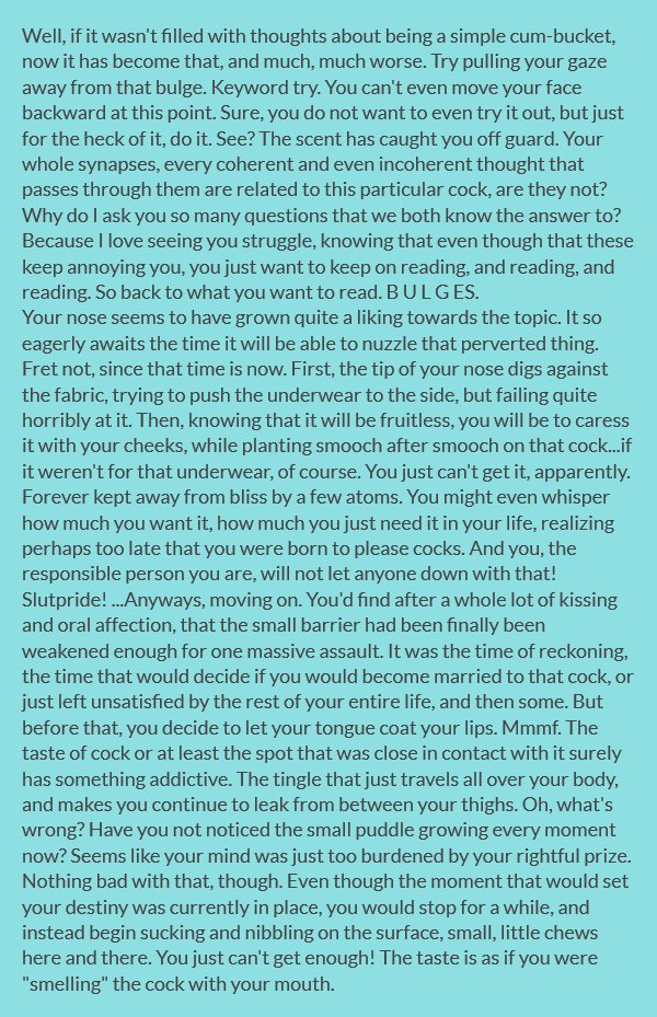 Just to show you all that bulges are the best, I'll give you a glimpse of what you can do with them. That's right, just a glimpse~ 
//holy shit, get ready for a long, long read.