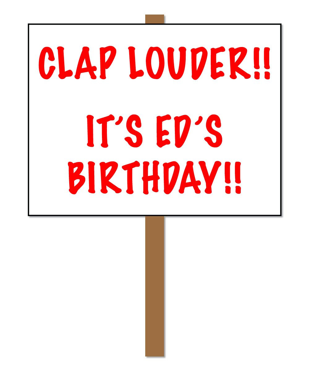  Happy birthday Ed, hope you\re having an excellent day! 