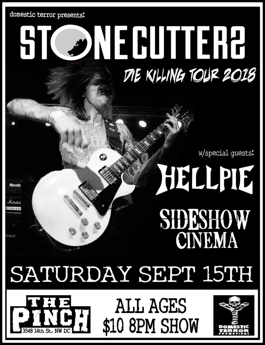 Tonight 9/15 The Pinch DC Hellpie on 1st in support of Stonecutters!!!
