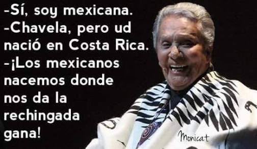 Oficialmorris's tweet image. #MuyMexicanoPero usted nació en #CostaRica Chabela Vargas !!! 
#15DeSeptiembre 🤣