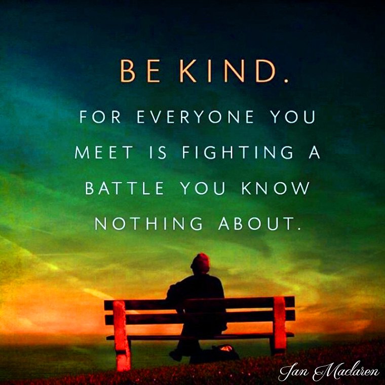 Marek Kosniowski On Twitter Be Kind For Everyone You Meet Is