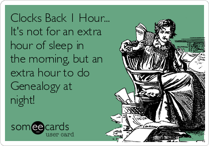 nsdcgs's tweet image. Don&apos;t forget to turn your clocks back and get your extra #genealogy hour! 🤣 #springforwardfallback #turnbacktime #genealogyhumor