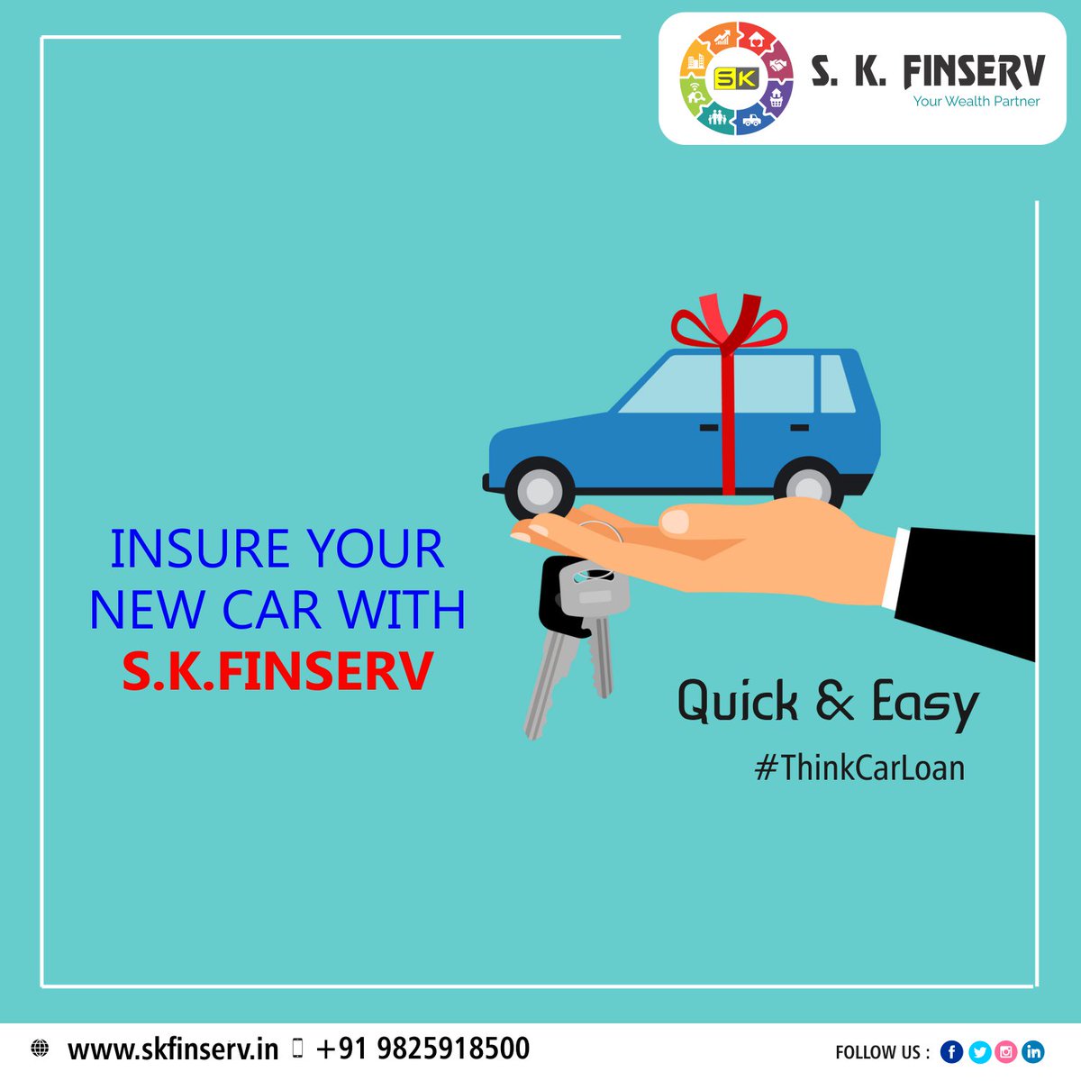 Insure your new car with #SkFinserv!!
Quick & Easy!!
Think Loan Think SK
S. K. Finserv  |  Your Wealth Partner
 #Finance #Loan #Morbi #SME #Corporate #Home #Medical #Insurance #HomeLoan #Rajkot #ThinkCarLoan #CarLoan #ThinkSk #ThinkLoan #Gujarat  #NewCarLoan