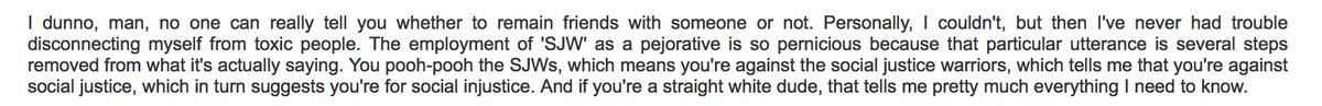 Seriously, Some of these people think that they are on the side of justice for NO OTHER REASON than that the term "justice" appears in the phrase "social justice," like that idiot who was dumping his best friend because he wasn't progressive enough: