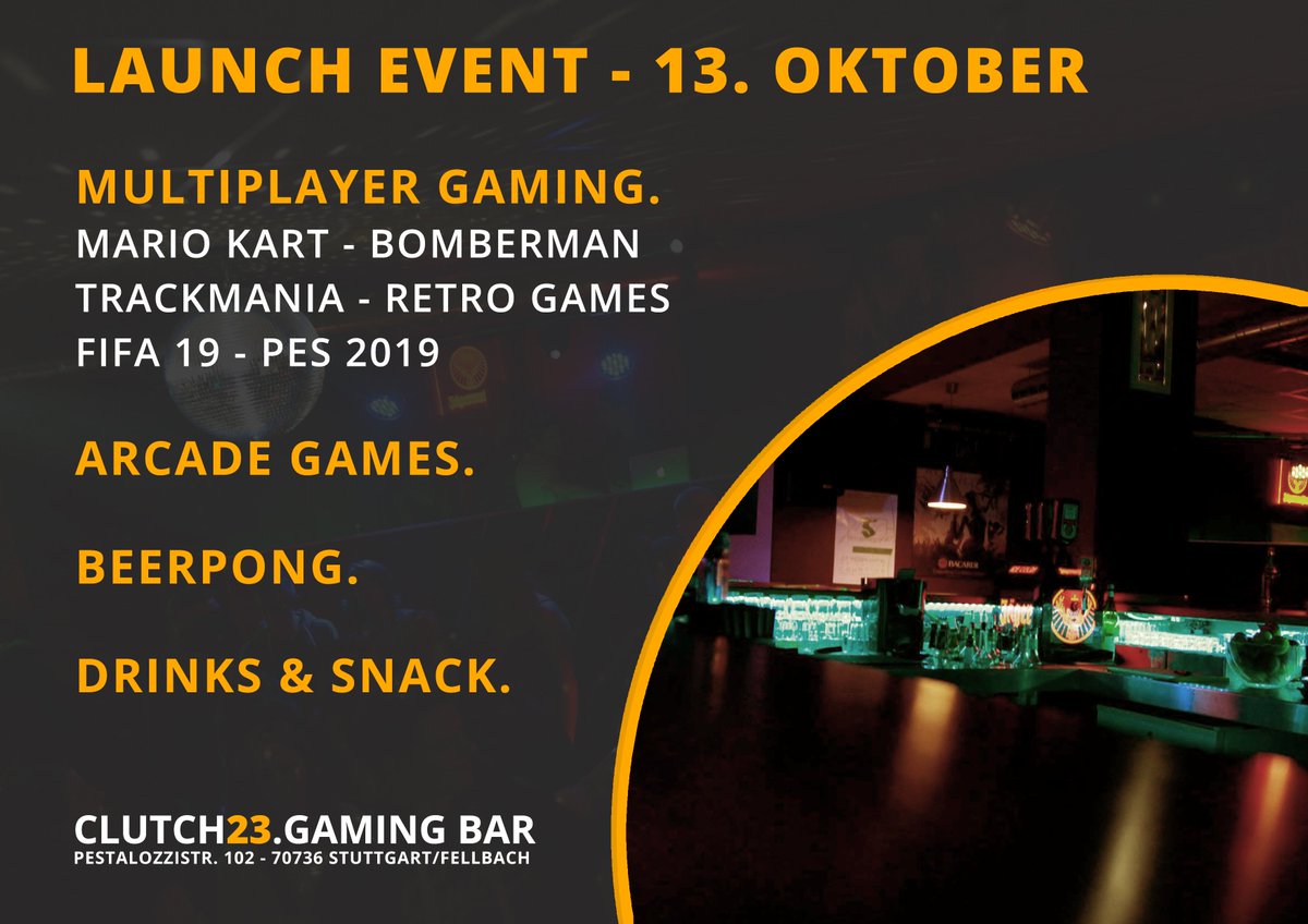LAUNCH EVENT.
Am SAMSTAG den 13.10. wollen wir mir EUCH zusammen unsere neue GAMING BAR in Stuttgart Fellbach eröffnen.
Wir sorgen für GAMING und DRINKS, ihr für die STIMMUNG, Deal?

#CLUTCH23