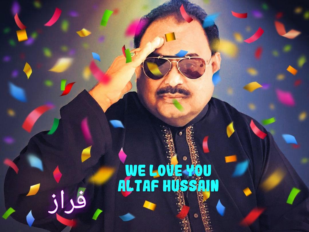 I\m here just to wish QET Mr Altaf Hussain Bhai. Happy birthday legend Leader. 