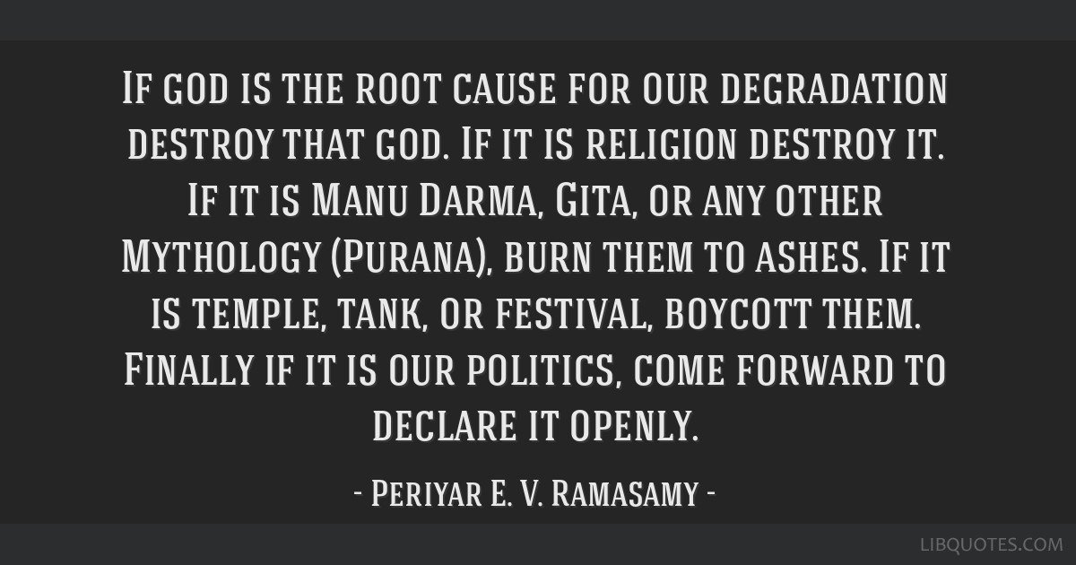 Paavanan's tweet photo. Destroy that god! 🔥
#HBDPeriyar140 #PeriyarQuotes https://t.co/9S5ButsnMI