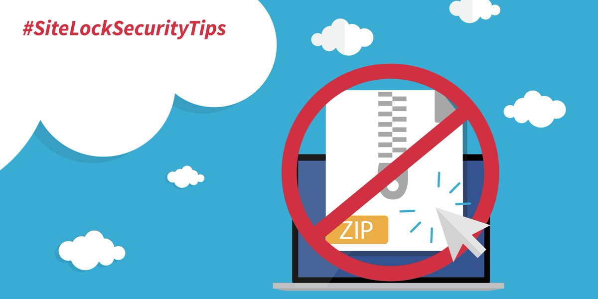SiteLock's tweet photo. Never open .zip attachments in emails from unknown senders. They could be destructive and infect your computer with malware. #SiteLockSecurityTips https://t.co/pDPWip12Mr
