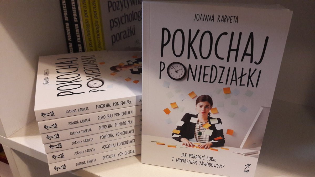 NOWOŚĆ GWP😁📚😍 "Pokochaj poniedziałki. Jak poradzić sobie z wypaleniem zawodowym?" jest już dostępna w sprzedaży‼️