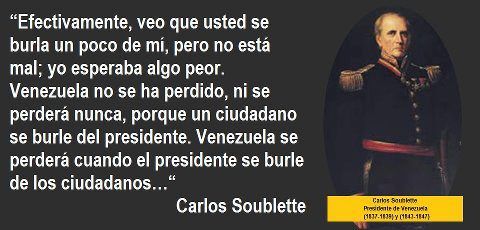 jopoliszuk's tweet image. #17Sep Hoy vale la pena recordar a Carlos Soublette cuando, tras varias burlas contra su figura como Presidente, advirtió -dos siglos atrás- que "Venezuela no se ha perdido ni se perderá nunca porque un ciudadano se burle del Presidente..."