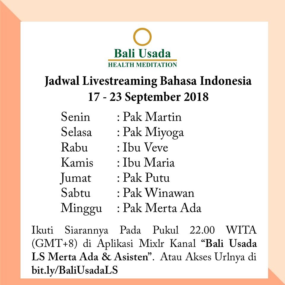 BaliUsada's tweet photo. Jadwal Livestreaming Bahasa Indonesia 17-23 September 2018
Ikuti siarannya pada pukul 22 00 WITA (GMT+8) di Aplikasi Mixlr kanal "Bali Usada Ls Merta Ada &amp; Asisten" atau akses urlnya di https://t.co/DjoqsPZx0z
.
Semoga Semua Hidup Berbahagia https://t.co/bFz0PzxIBY