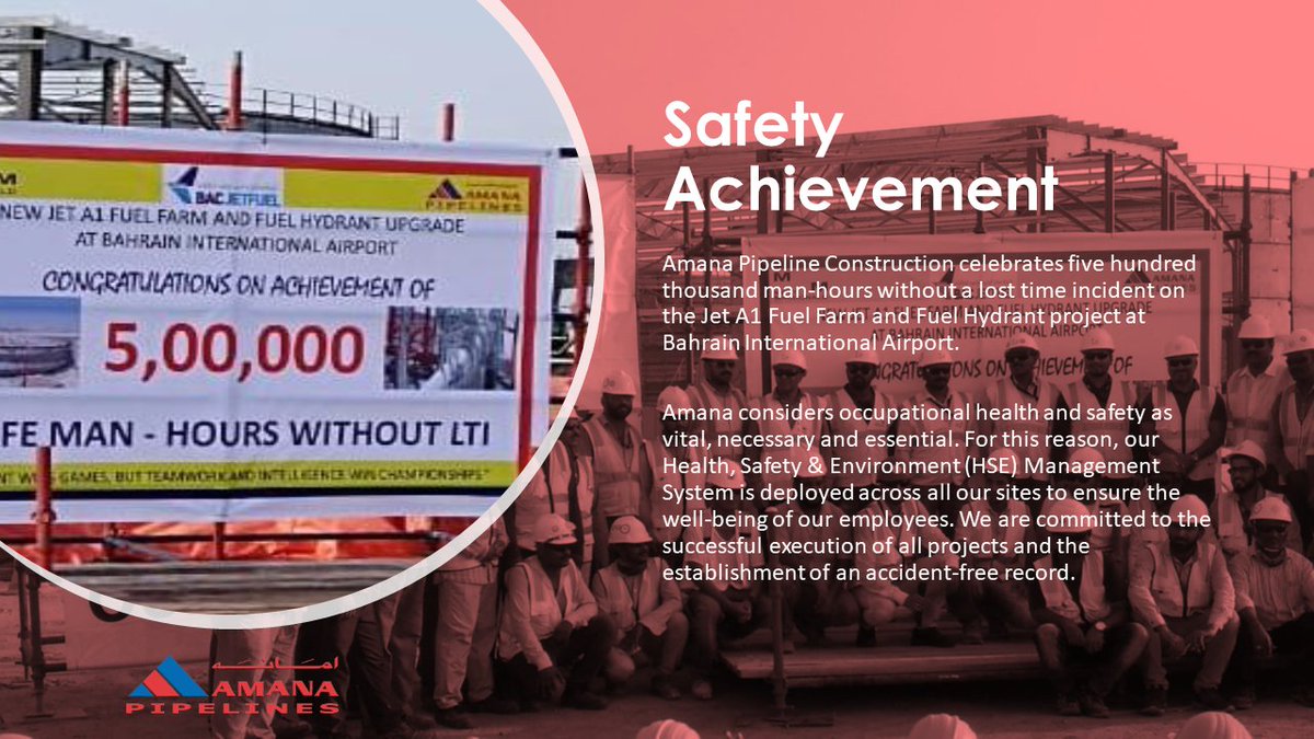 #AmanaPipelineConstruction celebrates 500k man-hours without a lost time  incident on the Jet A1 Fuel Farm &amp; Fuel Hydrant project at #Bahrain  Intl.  Our #HSE Management System is deployed across all our sites to  ensure the  well-being of our employees.
 #AmanaHSE  #SafetyFirst