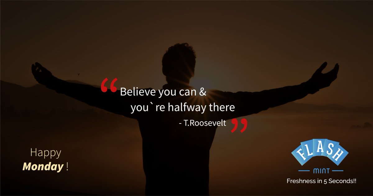 flashmintIndia's tweet photo. Believe you can, and you're half way there!

#FlashMint, Freshness in 5 seconds!
CLICK HERE https://t.co/DoTThH2ivb for a Flash Mint experience!
#believe
#happymonday https://t.co/jSFtZ8GB0a