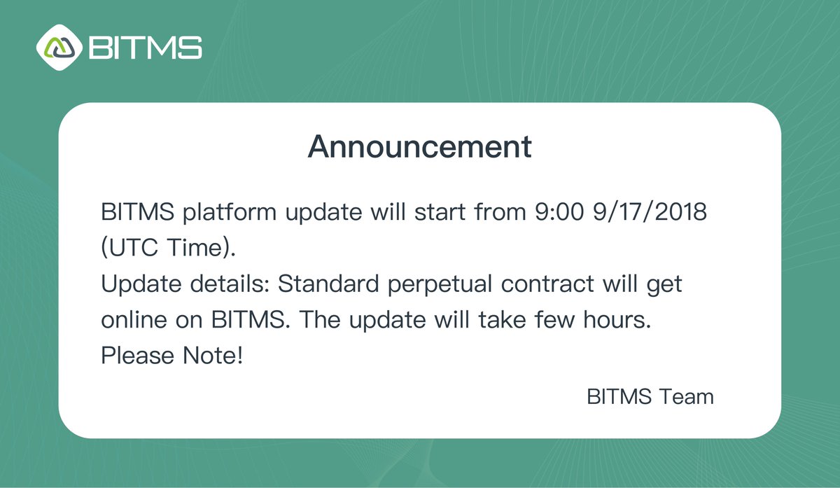 bitmscom's tweet image. Announcement:

BITMS.com platform update will start from 9:00 9/17/2018 (UTC Time).  
Update details: Standard perpetual contract will get online on BITMS. The update will take few hours. Please Note!

 Team

#Announcement #BTC #BITMS #update
