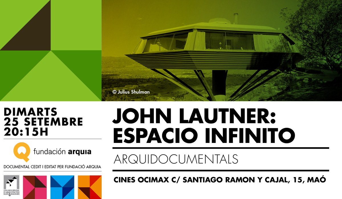 FundacionArquia's tweet photo. #CarteleraFQ #arquiadocumental:: Proyección del documental JOHN LAUTNER. Espacio infinito, dirigido por Murray Grigor (USA, 2008-91') organizado por @COAIBALEARS, Demarcació de Menorca
El próximo Martes 25.09.2018 en @aficineib Ocimax Maó https://t.co/7bBKsUI0mN