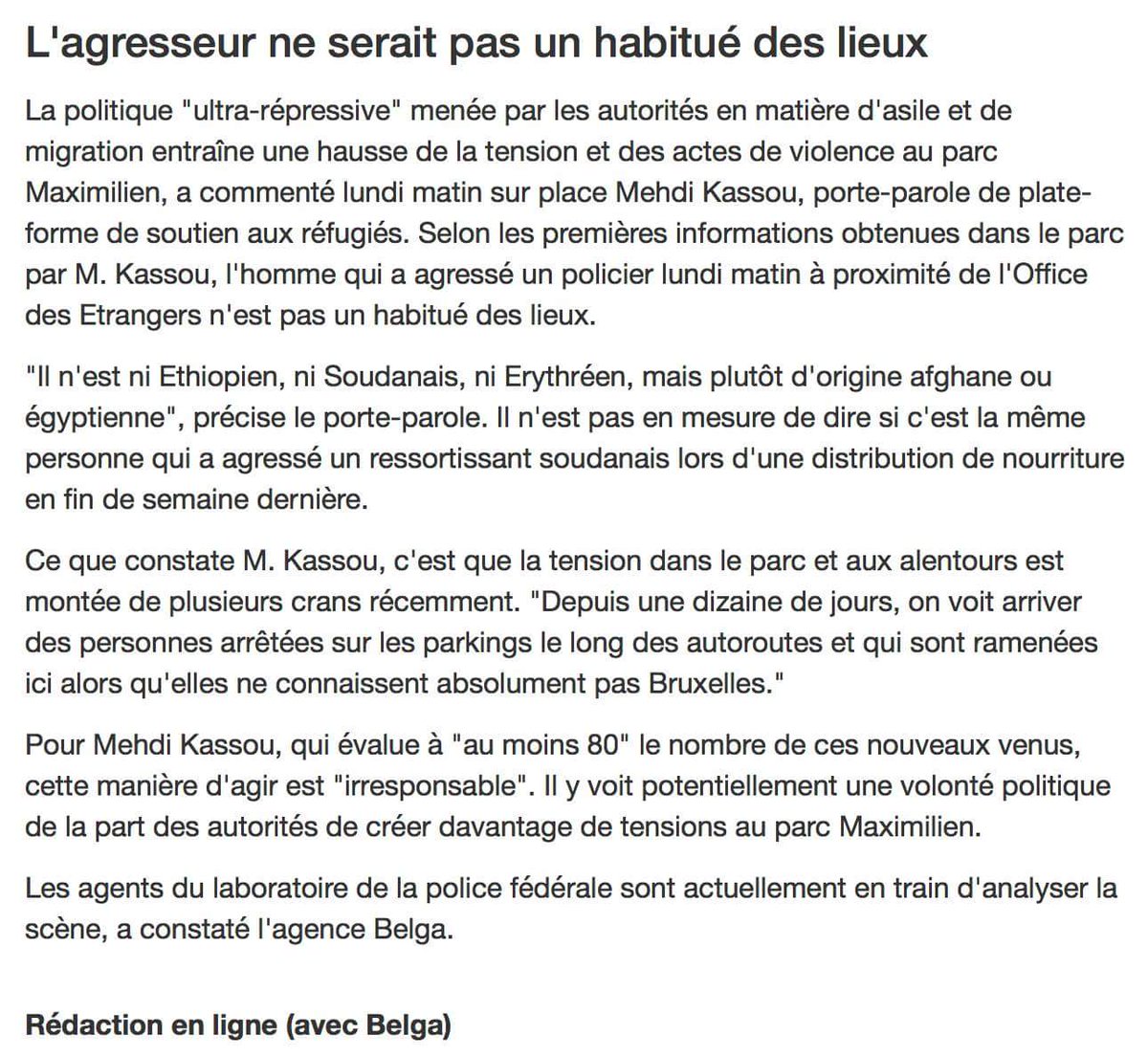 L'homme vivait sous un abri de fortune près de l'office des étrangers mais n'était pas connu de nos équipes.