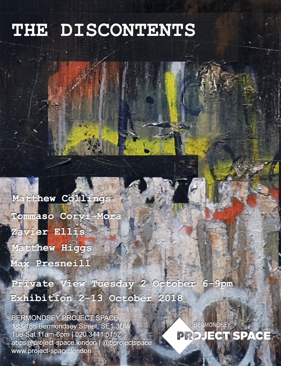CHARLIESMITHldn's tweet photo. SAVE THE DATE! The Discontents launches at Bermondsey Project Space October 2nd. The exhibition will examine the studio practice of artworld protagonists #MatthewCollings, #TommasoCorviMora, #ZavierEllis, #MatthewHiggs &amp; #MaxPresneill @bprojectspace https://t.co/q2ug6RP0vt