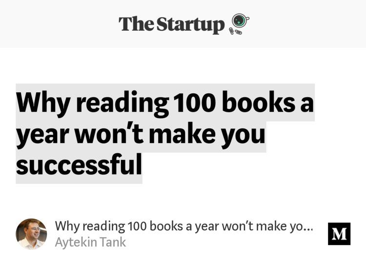Could not agree more! Let's avoid busy bragging when it comes to reading "Why reading 100 books a year won't make you successful" by  <a href="/aytekintank/">Aytekin</a> medium.com/swlh/why-readi…