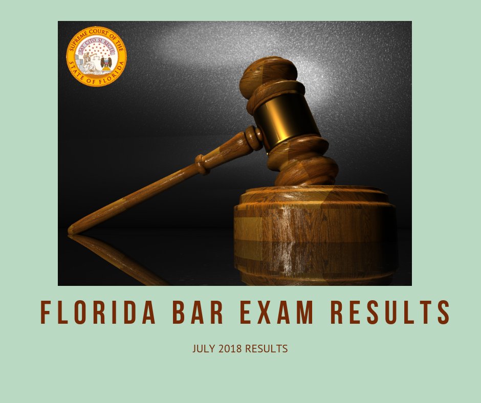 FloridaSupremeCourt on Twitter "Results of the July 2018 Florida Bar