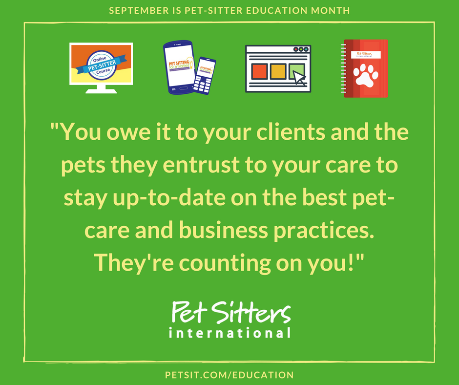 PetSittersIntl's tweet photo. "You owe it to your clients and the pets they entrust to your care to stay up-to-date on the best pet-care and business practices. They're counting on you!" https://t.co/RM68yNU8jl #petsittereducation #professionalpetsitter #dogwalker #mondaymotivation https://t.co/lVVDXCn43M