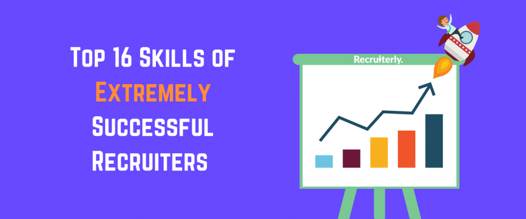 Top 16 Skills of Extremely Successful Recruiters buff.ly/2N2syK1