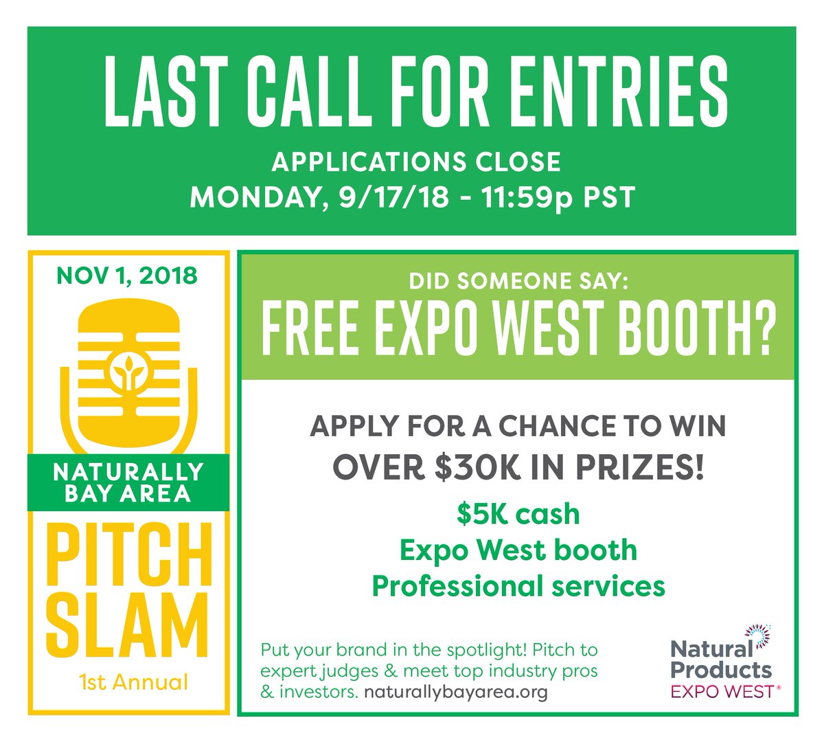 LAST CALL! #NorCal #food #beverage #naturalproducts #entrepreneurs. Apply to #PitchSlam by Mon 9/17 11:59p PST for a chance to WIN over $30K in prizes including #EXPOWEST BOOTH, $5K cash +more! lnkd.in/ghUVuX7 

#naturallybayarea #foodstartups #foodentrepreneurs #startups