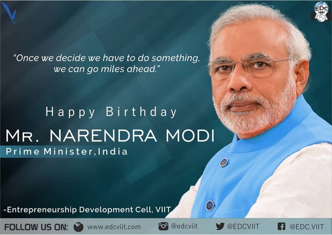 The most inspiring person we got our Prime Minister.Happy Birthday Narendra Modi Sir.  