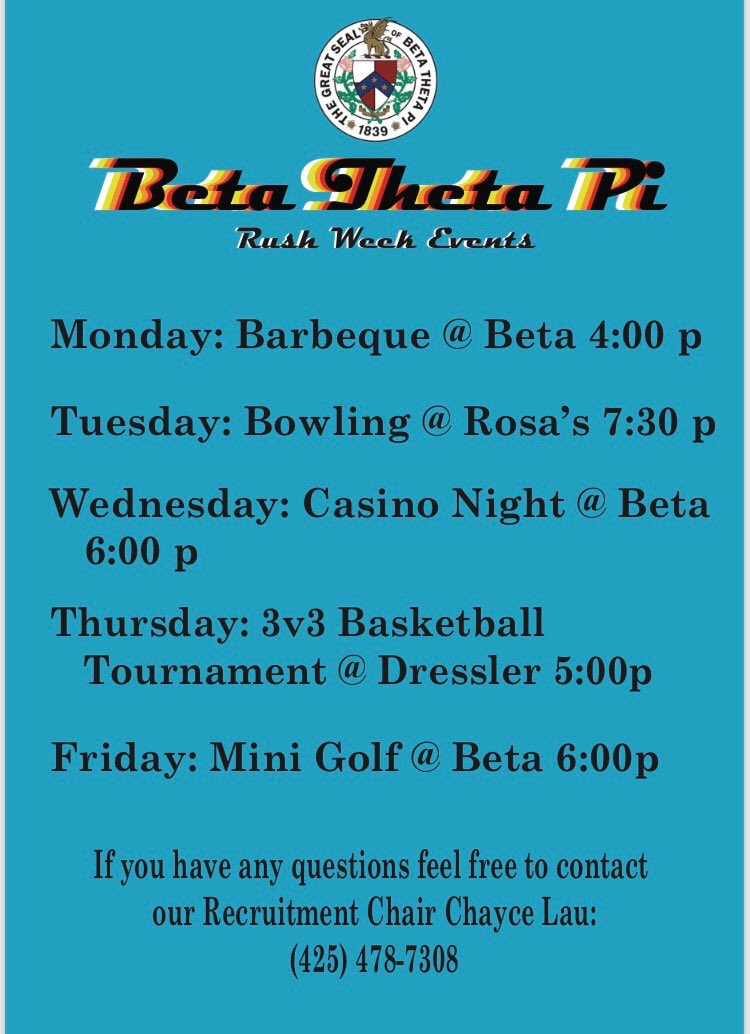ITS RUSH WEEK 😎 
Come on down to 305 College today <a href="/4pm/">4pm</a> for a BBQ Meet and greet! More events posted below throughout the week!
For information or questions feel free to reach out to our Recruitment Chair Chayce Lau: (425) 478 7308