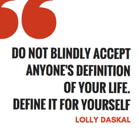 LollyDaskal's tweet photo. Do not blindly accept anyone's definition of your life. Define it for yourself.
 ~ “The Leadership Gap” via @LollyDaskal https://t.co/pVKqaI7YVf #TheLeadershipGap
#Book #Leadership #Management #HR https://t.co/LDTxi98jZ9