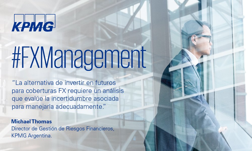 KPMGArgentina's tweet photo. Coberturas FX con futuros: ¿cómo evaluar la incertidumbre y las oportunidades a tiempo? Más información en el desayuno del 20/9 dictado por Michael Thomas, Director de Gestión de Riesgos Financieros de KPMG. #FXManagement @MThomasFRM https://t.co/Ji0dDsfdBJ