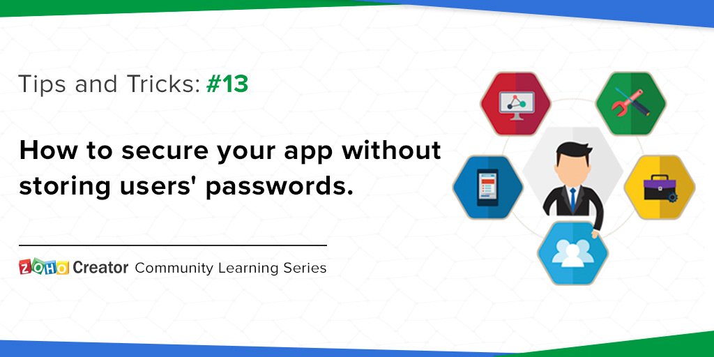 ZohoCreator's tweet image. Zoho Creator does not permit you to store user&apos;s private details such as passwords, credit card numbers, etc.,

But, how do you authenticate users without storing their details? 

Don&apos;t worry! We&apos;ve got a solution. Find out more here: zoho.to/TipsandTricks13 

#ZohoCreatorTips
