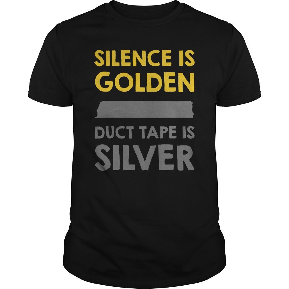 Excited to share the latest addition to my #etsy shop: Silence Is Golden Duct Tape Is Silver T shirt - Funny T-shirts - Duct Tape - Silence - Funny Birthday Gift - Cotton - Small-5X - Black Only etsy.me/2NOL6xC #clothing #shirt #black #ducttape #silenceisgolden