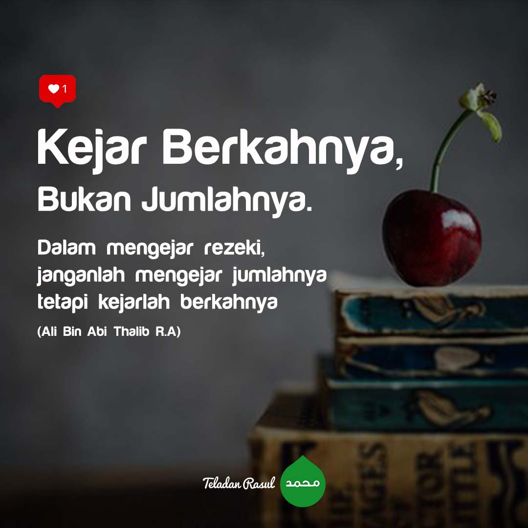 Dalam bekerja, kerjarlah berkahnya :) . . #TeladanRasul